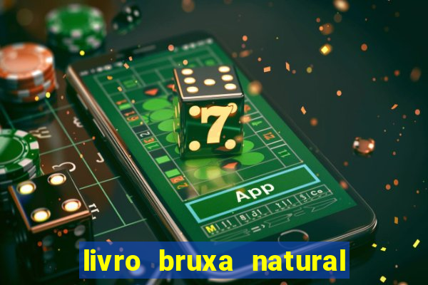 livro bruxa natural pdf gratis